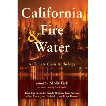 California Fire & Water: A Climate Crisis Anthology - Paperback