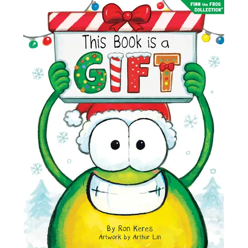 This Book Is a Gift: A Funny Interactive Christmas Picture Book about the Joy of Giving