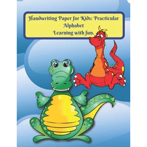Handwriting Paper for Kids: Practicular Alphabet Learning with fun.: Cursive Writing Books and Practice Paper:3-Line and Checkered Writing Sheets(