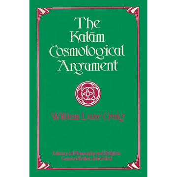 The Kalam Cosmological Argument - Paperback