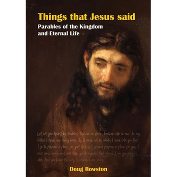 Things that Jesus said Parables of the Kingdom and Eternal Life - Paperback