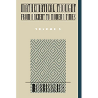 Mathematical Thought from Ancient to Modern Times - Paperback
