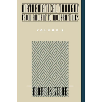 Mathematical Thought from Ancient to Modern Times - Paperback