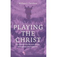 Playing the Christ - Hardcover