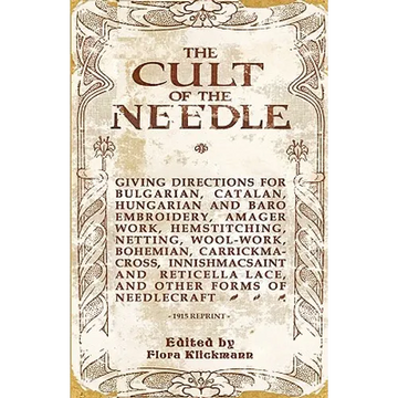 The Cult Of The Needle - 1915 Reprint - Paperback