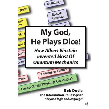 My God, He Plays Dice!: How Albert Einstein Invented Most Of Quantum Mechanics - Paperback