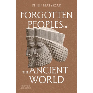 Forgotten Peoples of the Ancient World - Paperback
