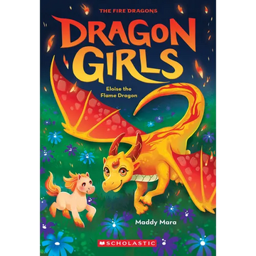 Eloise the Flame Dragon (Dragon Girls #16): Volume 16 - Paperback
