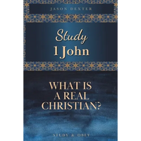 Study 1 John: What is a Real Christian? - Paperback