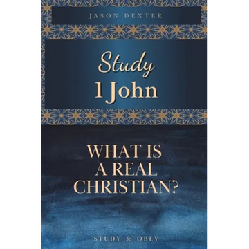 Study 1 John: What is a Real Christian? - Paperback