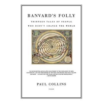 Banvard's Folly: Thirteen Tales of People Who Didn't Change the World - Paperback