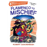 Flamenco to Mischief: A Quix Book - Hardcover