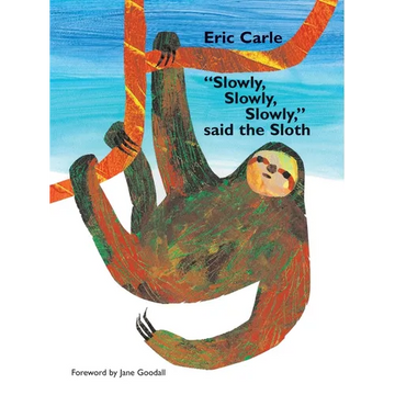 Slowly, Slowly, Slowly, Said the Sloth - Hardcover