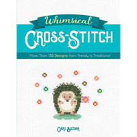 Whimsical Cross-Stitch: More Than 130 Designs from Trendy to Traditional - Paperback