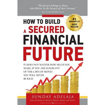 How To Build a Secured Financial Future - Paperback