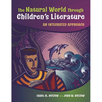 The Natural World Through Children's Literature: An Integrated Approach - Paperback