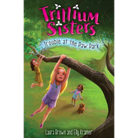 Trillium Sisters 4: Trouble at the Paw Park - Paperback
