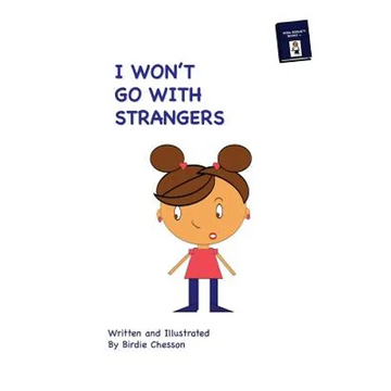 I Won't Go With Strangers: PLUS: Why Do they Pick On Me - Paperback