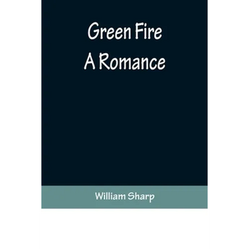 Green Fire: A Romance - Paperback
