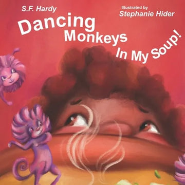 Dancing Monkeys in My Soup - Paperback