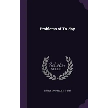 Problems of To-day - Hardcover