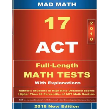 2018 ACT Math Tests 1-17 - Paperback