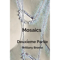 Mosaics Deuxieme Partie