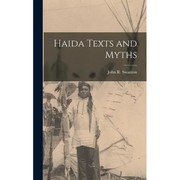 Haida Texts and Myths - Hardcover