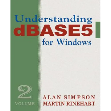 Understanding dBASE 5 for Windows: Volume 2 - Paperback