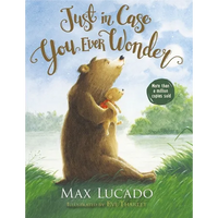 Just in Case You Ever Wonder - Hardcover