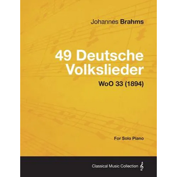 49 Deutsche Volkslieder - For Solo Piano WoO 33 (1894) - Paperback