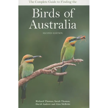 The Complete Guide to Finding the Birds of Australia - Paperback