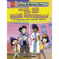 The Dr. Wu Brain Switcheroo!: An Adventure with a Physics Phenom - Paperback