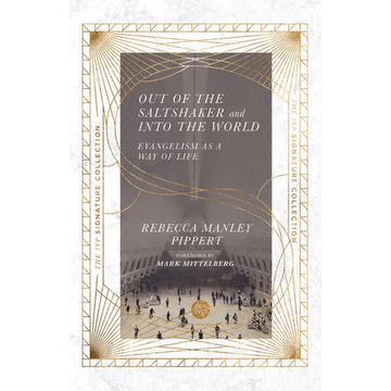 Out of the Saltshaker and Into the World: Evangelism as a Way of Life - Paperback