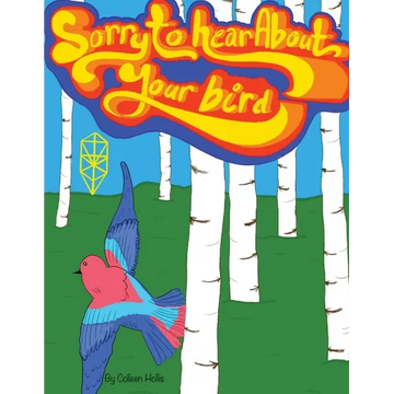 Sorry to Hear About Your Bird - Paperback