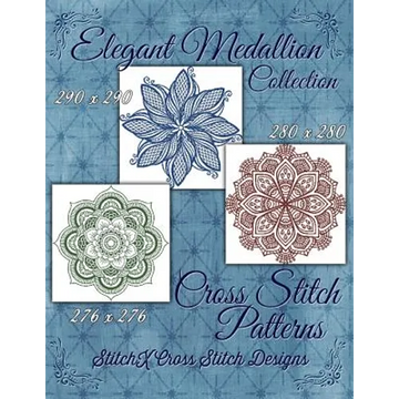 Elegant Medallion Collection - Cross Stitch Patterns - Paperback