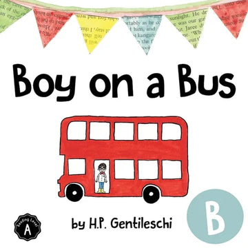 Boy on a Bus: The Letter B Book - Paperback