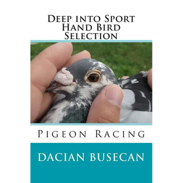 Deep into Sport - Hand Bird Selection: Pigeon Racing - Paperback