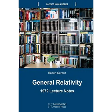 General Relativity: 1972 Lecture Notes - Paperback