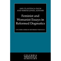 Feminist and Womanist Essays in Reformed Dogmatics - Paperback