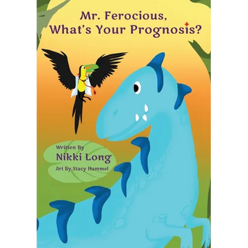 Mr. Ferocious, What's Your Prognosis? - Hardcover
