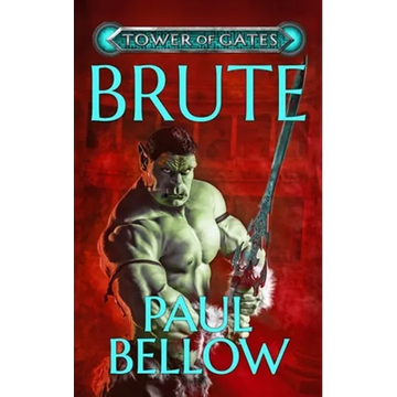 Brute: A LitRPG Novel - Paperback