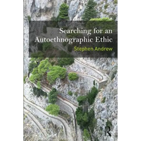 Searching for an Autoethnographic Ethic - Paperback
