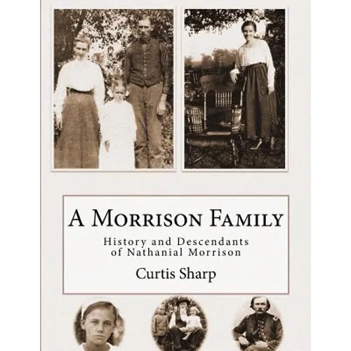 A Morrison Family: History and Descendants of Nathanial Morrison