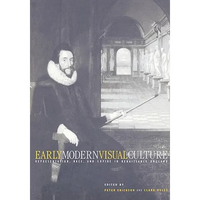 Early Modern Visual Culture: Representation, Race, and Empire in Renaissance England - Paperback