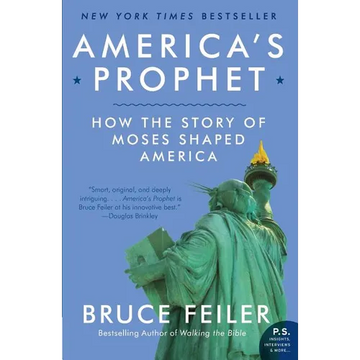America's Prophet: How the Story of Moses Shaped America - Paperback
