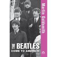 The Beatles Come to America - Hardcover