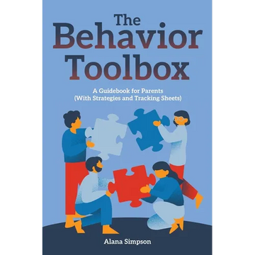 The Behavior Toolbox: A Guidebook for Parents (With Strategies and Tracking Sheets) - Paperback