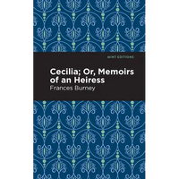 Cecilia; Or, Memoirs of an Heiress - Paperback