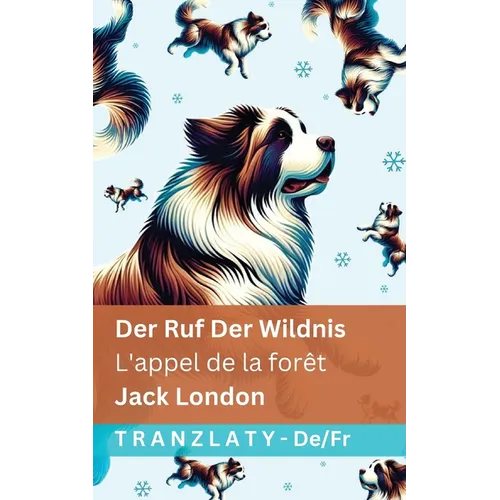 Der Ruf der Wildnis / L'appel de la forêt: Tranzlaty Deutsch Français
